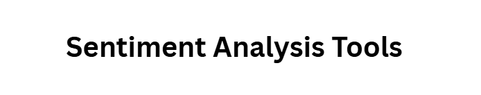 Sentiment Analysis Tools
