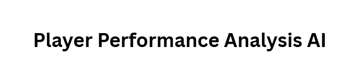 Player Performance Analysis AI