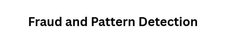 Fraud and Pattern Detection