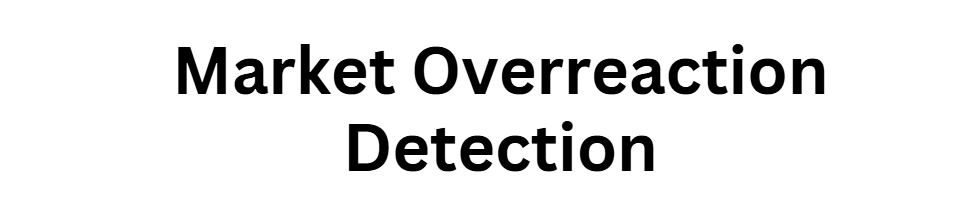 Market Overreaction Detection
