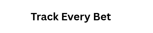 Track Every Bet