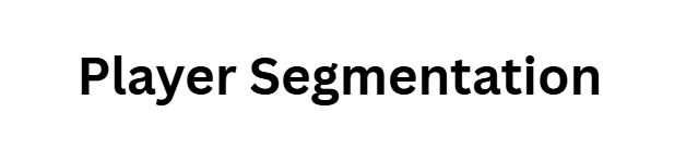 Player Segmentation