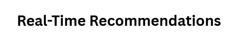 Real-Time Recommendations
