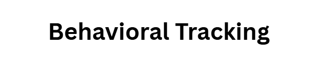 Behavioral Tracking