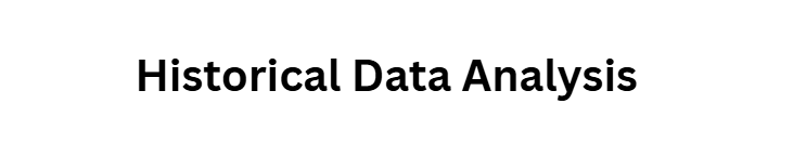 Historical Data Analysis
