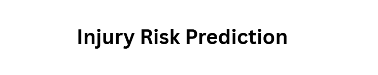 Injury Risk Prediction