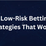 10 Low-Risk Betting Strategies That Work