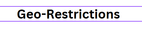 Geo-Restrictions