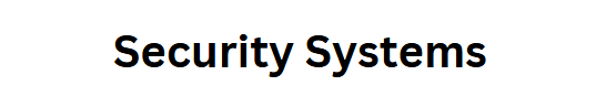 Security Systems