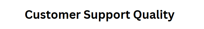 Customer Support Quality
