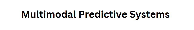 Multimodal Predictive Systems