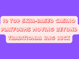 10 Top Skill-Based Casino Platforms Moving Beyond Traditional RNG Luck