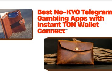 10 Best No-KYC Telegram Gambling Apps with Instant TON Wallet Connect