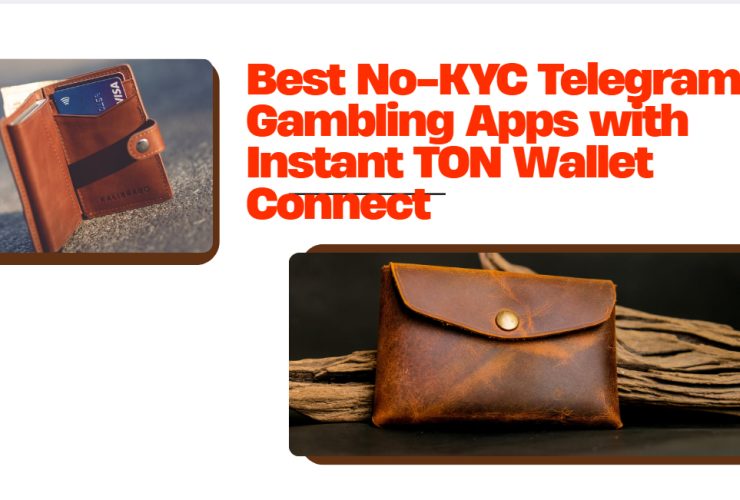 10 Best No-KYC Telegram Gambling Apps with Instant TON Wallet Connect