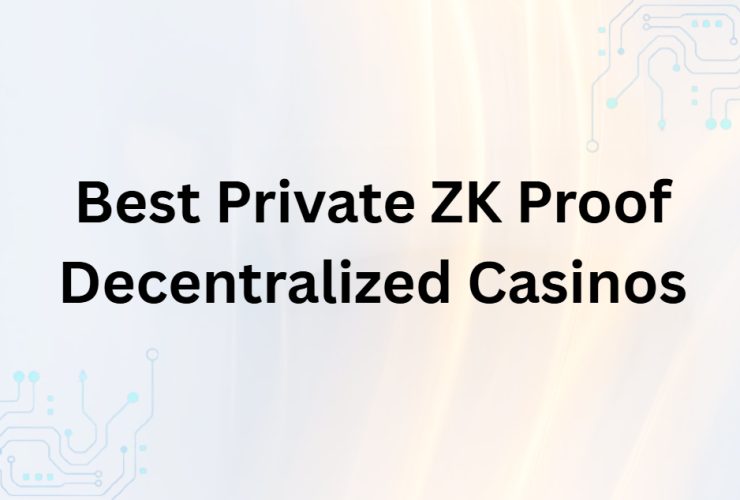 10 Best Private ZK Proof Decentralized Casinos 2026