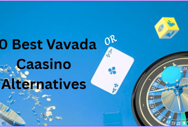 10 Best Vavada Caasino Alternatives