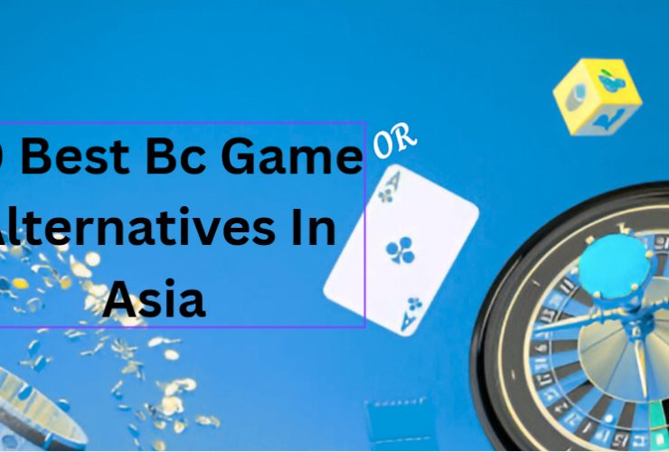 10 Best Bc Game Alternatives In Asia