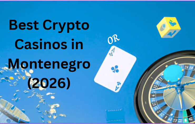 10 Best Crypto Casinos in Montenegro (2026)