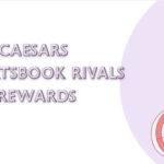 10 Top Caesars Sportsbook Rivals for Rewards in 2026