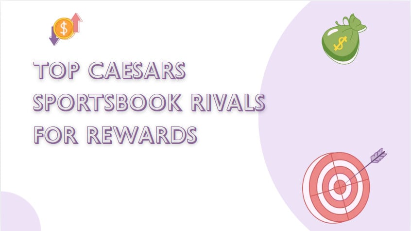 10 Top Caesars Sportsbook Rivals for Rewards in 2026