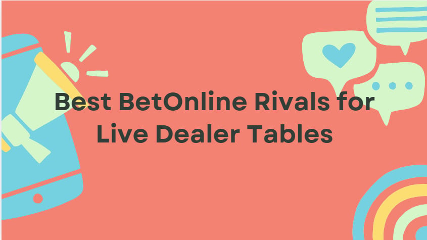 10 Best BetOnline Rivals for Live Dealer Tables