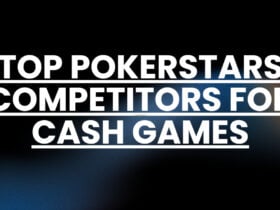 10 Top PokerStars Competitors for Cash Games in 2026