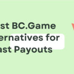 10 Best BC.Game Alternatives for Fast Payouts