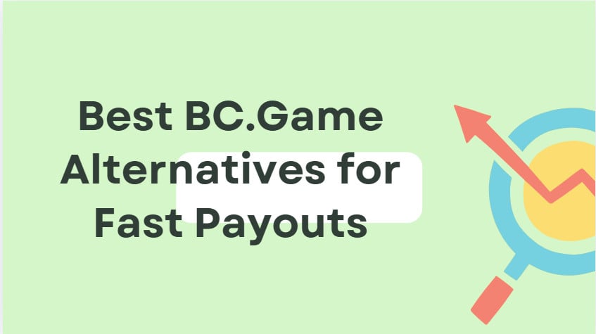 10 Best BC.Game Alternatives for Fast Payouts